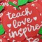 "Teach, Love, Inspire" Teacher's Appreciation Gift, Iron-on Embroidery Patch, Size 3.5" inches